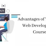 Advantages of Taking a Web Development Course